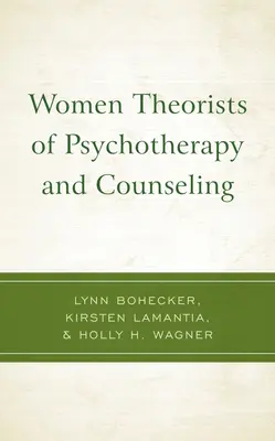 Kobiety teoretyczki psychoterapii i poradnictwa - Women Theorists of Psychotherapy and Counseling