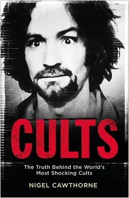 Kulty: Prawda o najbardziej szokujących kultach na świecie - Cults: The Truth Behind the World's Most Shocking Cults