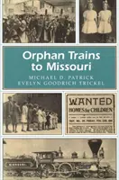 Sieroce pociągi do Missouri, 1 - Orphan Trains to Missouri, 1