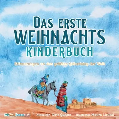 Pierwsza świąteczna książka dla dzieci (niemiecki): Pamiętając o największych urodzinach na świecie - The First Christmas Children's Book (German): Remembering the World's Greatest Birthday