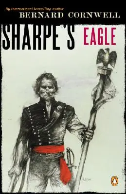 Orzeł Sharpe'a: Richard Sharpe i kampania pod Talaverą, lipiec 1809 r. - Sharpe's Eagle: Richard Sharpe and the Talavera Campaign July 1809