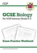 Klasa 9-1 GCSE Biology: OCR Gateway Exam Practice Workbook - Grade 9-1 GCSE Biology: OCR Gateway Exam Practice Workbook