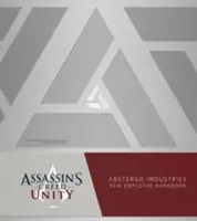 Assassin's Creed Unity: Abstergo Entertainment: Podręcznik pracownika - Assassin's Creed Unity: Abstergo Entertainment: Employee Handbook