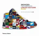 Sneakers: Kompletny przewodnik po limitowanych edycjach: Kompletny przewodnik po limitowanych edycjach - Sneakers: Complete Limited Edition Guide: The Complete Limited Editions Guide