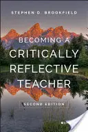 Stawanie się krytycznie refleksyjnym nauczycielem - Becoming a Critically Reflective Teacher