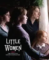 Małe kobietki: Oficjalny towarzysz filmu - Little Women: The Official Movie Companion