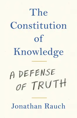 Konstytucja wiedzy: Obrona prawdy - The Constitution of Knowledge: A Defense of Truth