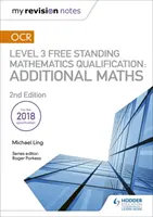 Moje notatki powtórkowe: OCR Level 3 Free Standing Mathematics Qualification: Dodatkowa matematyka (wydanie 2) - My Revision Notes: OCR Level 3 Free Standing Mathematics Qualification: Additional Maths (2nd edition)