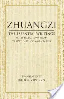 Zhuangzi: Podstawowe pisma - z wybranymi tradycyjnymi komentarzami - Zhuangzi: The Essential Writings - With Selections from Traditional Commentaries