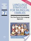 Strategie językowe dla rodzin dwujęzycznych: Podejście jeden rodzic - jeden język - Language Strategies for Bilingual Families: The One-Parent-One-Language Approach