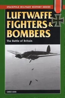 Myśliwce i bombowce Luftwaffe: Bitwa o Anglię - Luftwaffe Fighters and Bombers: The Battle of Britain