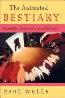 Animowany bestiariusz: Zwierzęta, kreskówki i kultura - The Animated Bestiary: Animals, Cartoons, and Culture