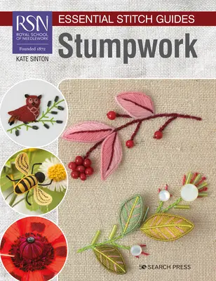 Rsn Essential Stitch Guides: Stumpwork - Wydanie w dużym formacie - Rsn Essential Stitch Guides: Stumpwork - Large Format Edition