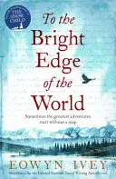 Na jasny kraniec świata - To the Bright Edge of the World