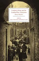 Londyńska praca i londyńska biedota: wybrane wydanie - London Labour and the London Poor: Selected Edition