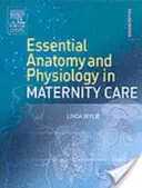 Podstawowa anatomia i fizjologia w opiece położniczej - Essential Anatomy & Physiology in Maternity Care