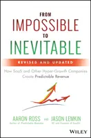 Od niemożliwego do nieuniknionego: Jak SaaS i inne hiper-wzrostowe firmy tworzą przewidywalne przychody - From Impossible to Inevitable: How SaaS and Other Hyper-Growth Companies Create Predictable Revenue