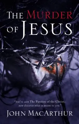 Morderstwo Jezusa: Studium śmierci Jezusa - The Murder of Jesus: A Study of How Jesus Died