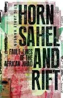 Róg, Sahel i Szczelina: linie frontu afrykańskiego dżihadu - Horn, Sahel, and Rift: Fault-Lines of the African Jihad