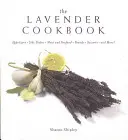 Lawendowa książka kucharska - The Lavender Cookbook