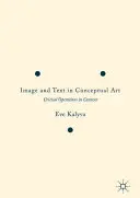 Obraz i tekst w sztuce konceptualnej: Operacje krytyczne w kontekście - Image and Text in Conceptual Art: Critical Operations in Context