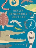 Naprawdę niezwykłe gady - Really Remarkable Reptiles