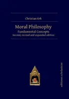 Filozofia moralna: Podstawowe pojęcia - Moral Philosophy: Fundamental Concepts