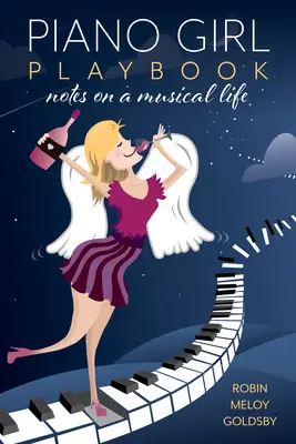 Piano Girl Playbook: Notatki o muzycznym życiu - Piano Girl Playbook: Notes on a Musical Life
