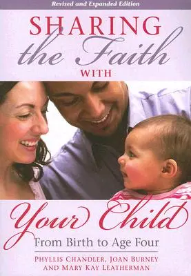 Dzielenie się wiarą z dzieckiem: Od narodzin do czwartego roku życia - Sharing the Faith with Your Child: From Birth to Age Four