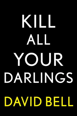 Kill All Your Darlings