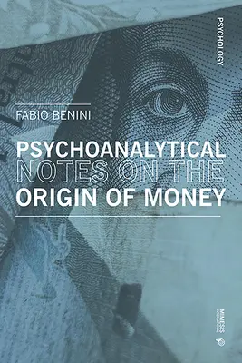 (niezwykłe) Psychoanalityczne refleksje na temat pochodzenia pieniądza i monet: Notatki z nieekonomii - (unusual) Psychoanalytical Reflexions on the Origin of Money and Coins: Notes of Non-Economics