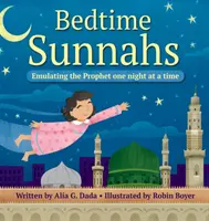 Sunny na dobranoc: Naśladowanie Proroka - jedna noc na raz - Bedtime Sunnahs: Emulating the Prophet one night at a time