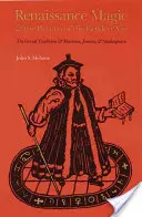Renesansowa magia i powrót złotego wieku: tradycja okultystyczna a Marlowe, Jonson i Szekspir - Renaissance Magic and the Return of the Golden Age: The Occult Tradition and Marlowe, Jonson, and Shakespeare
