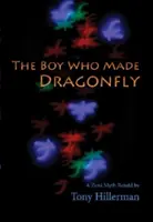 Chłopiec, który zrobił ważkę: Mit Zuni - The Boy Who Made Dragonfly: A Zuni Myth