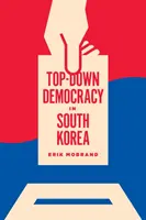 Demokracja odgórna w Korei Południowej - Top-Down Democracy in South Korea