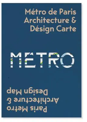 Paris Metro Architecture & Design Map: Dwujęzyczny przewodnik po architekturze, sztuce i designie paryskiego metra - Paris Metro Architecture & Design Map: Bilingual Guide Map to the Architecture, Art and Design of the Paris Metro