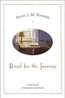 Chleb na drogę: Dziennik mądrości i wiary - Bread for the Journey: A Daybook of Wisdom and Faith