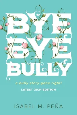 Bye Bye Bully: historia o znęcaniu się, która się udała! - Bye Bye Bully: a bully story gone right!