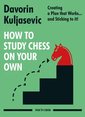 Jak uczyć się szachów na własną rękę: Tworzenie planu, który działa... i trzymanie się go! - How to Study Chess on Your Own: Creating a Plan That Works... and Sticking to It!