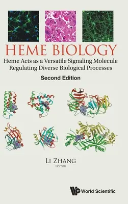 Heme Biology: Heme działa jako wszechstronna cząsteczka sygnalizacyjna regulująca różnorodne procesy biologiczne (wydanie drugie) - Heme Biology: Heme Acts as a Versatile Signaling Molecule Regulating Diverse Biological Processes (Second Edition)