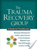 The Trauma Recovery Group: Przewodnik dla praktyków - The Trauma Recovery Group: A Guide for Practitioners