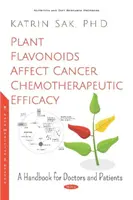 Flawonoidy roślinne wpływają na skuteczność chemioterapii nowotworów - podręcznik dla lekarzy i pacjentów - Plant Flavonoids Affect Cancer Chemotherapeutic Efficacy - A Handbook for Doctors and Patients