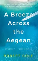 Bryza przez Morze Egejskie - A Breeze Across the Aegean