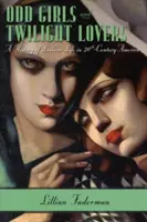 Odd Girls and Twilight Lovers: Historia życia lesbijek w dwudziestowiecznej Ameryce - Odd Girls and Twilight Lovers: A History of Lesbian Life in Twentieth-Century America