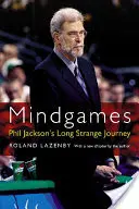 Mindgames: Długa i dziwna podróż Phila Jacksona - Mindgames: Phil Jackson's Long Strange Journey