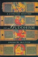 Zwięzła historia buddyzmu (Skilton (Sthiramati) Andrew) - A Concise History of Buddhism (Skilton (Sthiramati) Andrew)