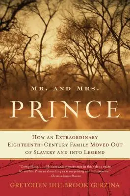 Pan i Pani Prince: Jak niezwykła osiemnastowieczna rodzina wyszła z niewolnictwa i weszła do legendy - Mr. and Mrs. Prince: How an Extraordinary Eighteenth-Century Family Moved Out of Slavery and Into Legend