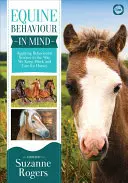 Equine Behaviour in Mind: Zastosowanie nauk behawioralnych w sposobie trzymania, pracy i opieki nad końmi - Equine Behaviour in Mind: Applying Behavioural Science to the Way We Keep, Work and Care for Horses