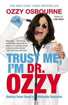 Zaufaj mi, jestem dr Ozzy: Porady od najlepszego ocalałego w rocku - Trust Me, I'm Dr. Ozzy: Advice from Rock's Ultimate Survivor