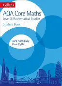 Collins AQA Core Maths: Level 3 Mathematical Studies Student Book - Collins Aqa Core Maths: Level 3 Mathematical Studies Student Book